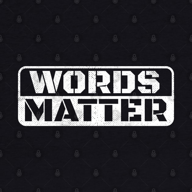 Words Matter by TikaNysden